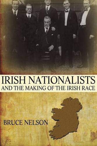 Cover Irish Nationalists and the Making of the Irish Race