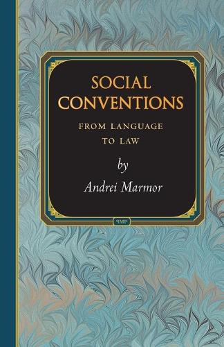 Cover Social Conventions: From Language to Law - Princeton Monographs in Philosophy 41