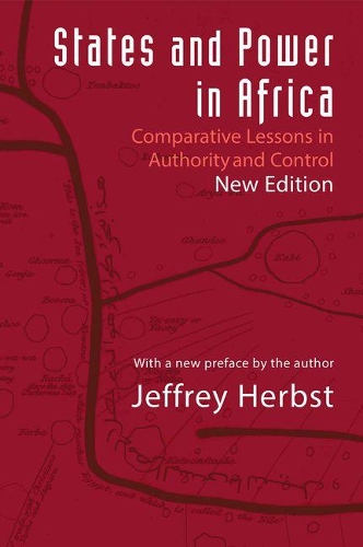States and Power in Africa: Comparative Lessons in Authority and Control - Second Edition - Princeton Studies in International History and Politics 149 (Hardback)