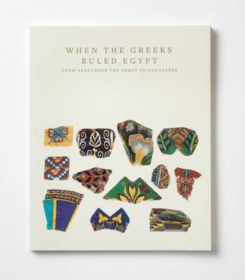 When the Greeks Ruled Egypt: From Alexander the Great to Cleopatra (Paperback)
