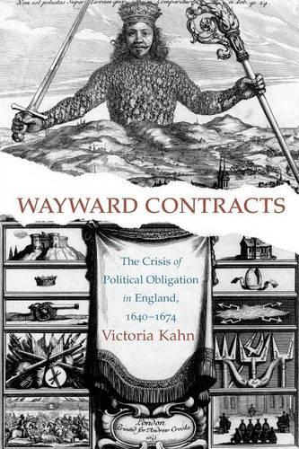 Wayward Contracts: The Crisis of Political Obligation in England, 1640-1674 (Paperback)