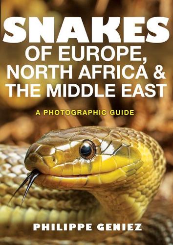 Princeton University Press Snakes Of Europe, North Africa And The Middle East