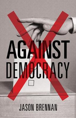 Against Democracy - Jason Brennan