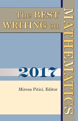 The Best Writing on Mathematics 2017 - The Best Writing on Mathematics 6 (Paperback)