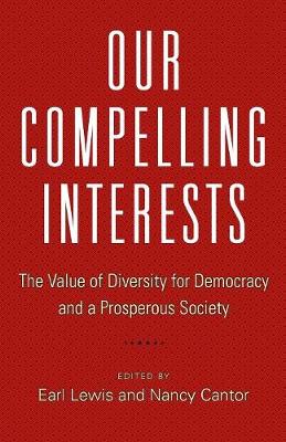 Our Compelling Interests: The Value of Diversity for Democracy and a Prosperous Society - Our Compelling Interests 3 (Paperback)