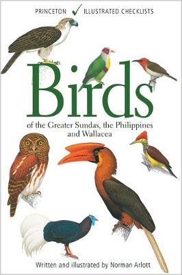 Birds of the Greater Sundas, the Philippines, and Wallacea - Princeton Illustrated Checklists (Paperback)