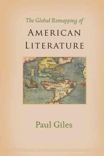 The Global Remapping of American Literature (Paperback)