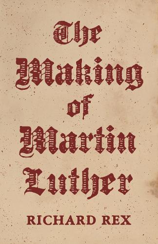 Princeton University Press The Making Of Martin Luther