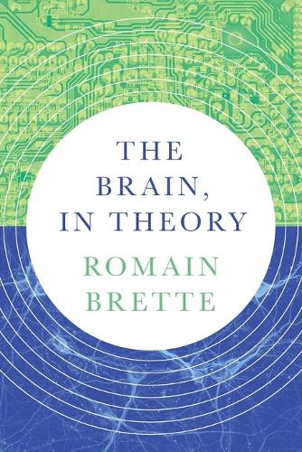 Princeton University Press The Brain, In Theory