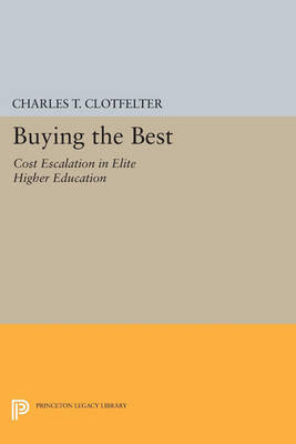 Cover Buying the Best: Cost Escalation in Elite Higher Education - National Bureau of Economic Research Publications