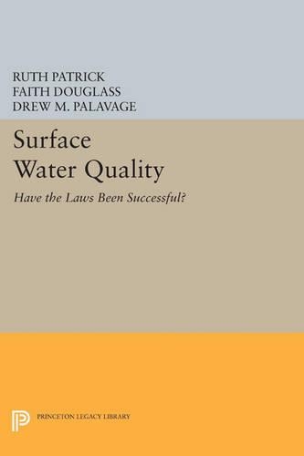 Surface Water Quality: Have the Laws Been Successful? - Princeton Legacy Library 4491 (Paperback)