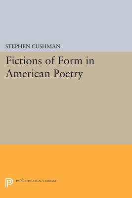 Cover Fictions of Form in American Poetry - Princeton Legacy Library 274