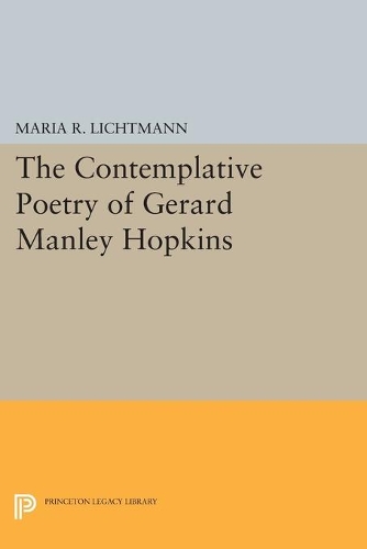 The Contemplative Poetry of Gerard Manley Hopkins - Princeton Legacy Library 3599 (Paperback)