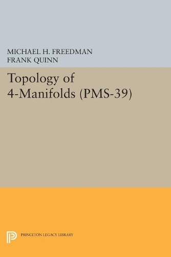 Topology of 4-Manifolds (PMS-39), Volume 39 - Princeton Mathematical Series (Paperback)