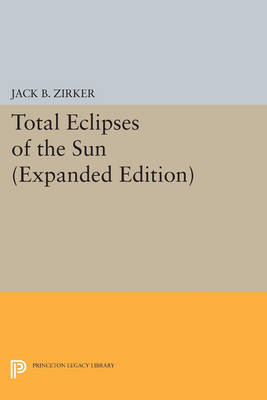 Cover Total Eclipses of the Sun: Expanded Edition - Princeton Legacy Library 296