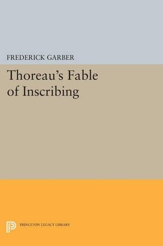 Thoreau's Fable of Inscribing - Princeton Legacy Library 3372 (Paperback)