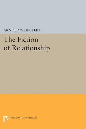 The Fiction of Relationship - Princeton Legacy Library 3622 (Paperback)