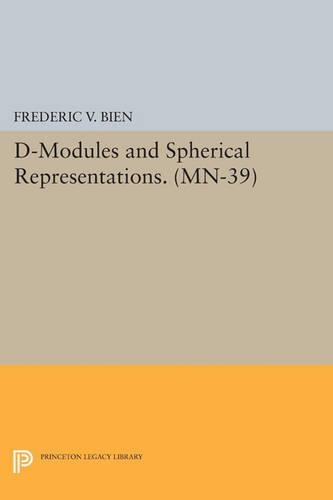 D-Modules and Spherical Representations. (MN-39) - Princeton Legacy Library 3315 (Paperback)