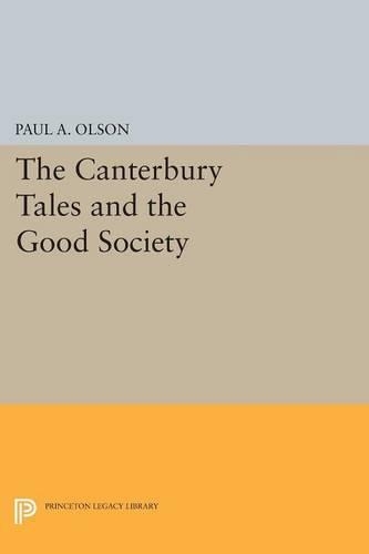 The CANTERBURY TALES and the Good Society - Princeton Legacy Library 3196 (Paperback)