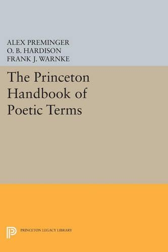 The Princeton Handbook of Poetic Terms - Princeton Legacy Library 3255 (Paperback)