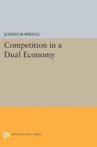 Competition in a Dual Economy - Princeton Legacy Library 4626 (Paperback)