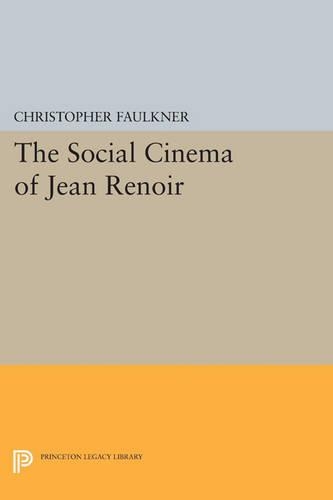 The Social Cinema of Jean Renoir - Princeton Legacy Library 9 (Paperback)