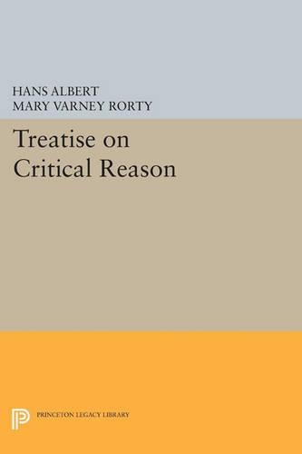 Treatise on Critical Reason - Princeton Legacy Library 30 (Paperback)