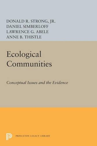 Ecological Communities: Conceptual Issues and the Evidence - Princeton Legacy Library 2897 (Paperback)