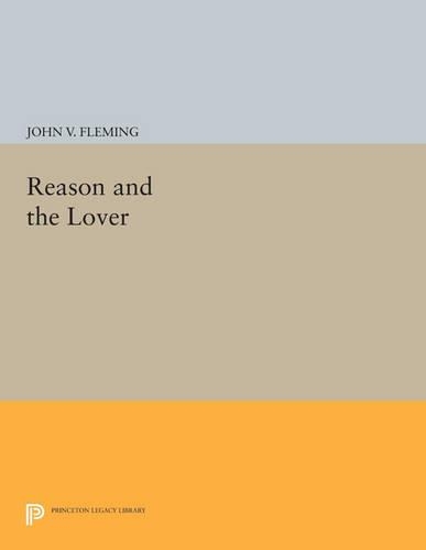 Reason and the Lover - Princeton Legacy Library 4447 (Paperback)
