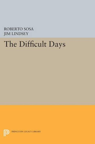 The Difficult Days - Princeton Legacy Library 2929 (Paperback)
