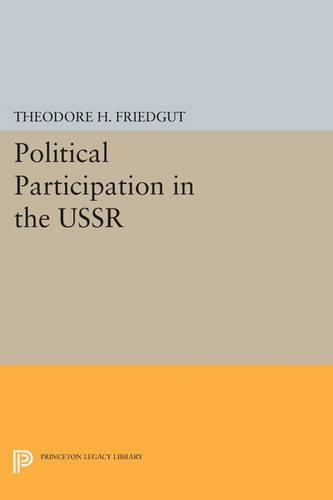 Political Participation in the USSR - Studies of the Harriman Institute, Columbia University (Paperback)