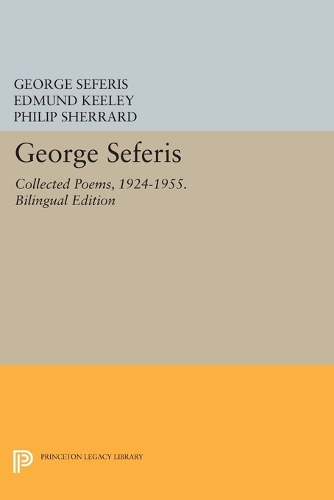 George Seferis: Collected Poems, 1924-1955. Bilingual Edition - Bilingual Edition - Princeton Legacy Library (Paperback)