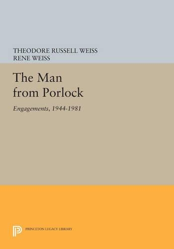 The Man from Porlock: Engagements, 1944-1981 - Princeton Series of Collected Essays (Paperback)