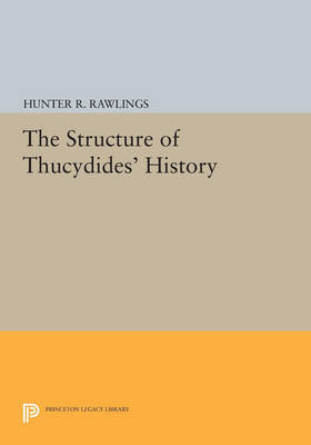 Cover The Structure of Thucydides' History - Princeton Legacy Library 3038