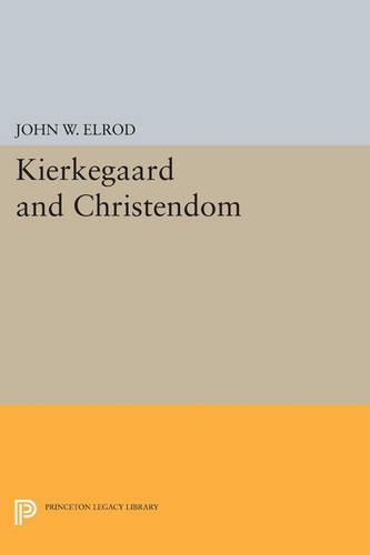 Kierkegaard and Christendom - Princeton Legacy Library 4540 (Paperback)