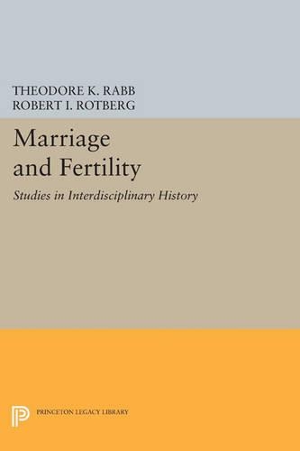 Marriage and Fertility: Studies in Interdisciplinary History - Studies in Interdisciplinary History (Paperback)