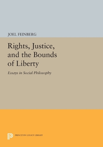 Rights, Justice, and the Bounds of Liberty: Essays in Social Philosophy - Princeton Series of Collected Essays (Paperback)