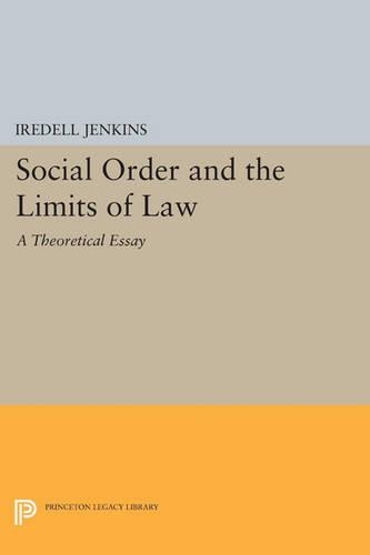 Social Order and the Limits of Law: A Theoretical Essay - Princeton Legacy Library (Paperback)