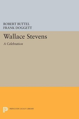 Wallace Stevens: A Celebration - Princeton Legacy Library 3574 (Paperback)
