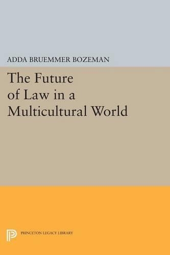 The Future of Law in a Multicultural World - Princeton Legacy Library (Paperback)