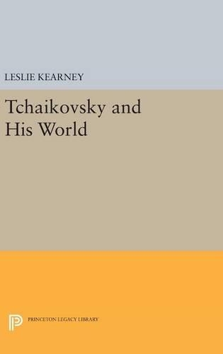 Tchaikovsky and His World - The Bard Music Festival 35 (Hardback)
