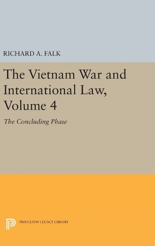 The Vietnam War and International Law, Volume 4: The Concluding Phase - American Society of International Law (Hardback)
