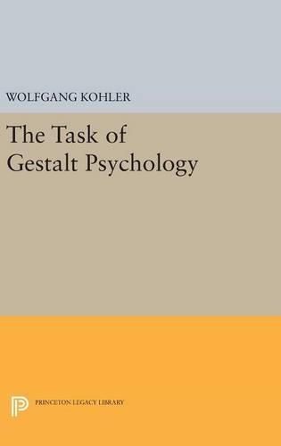 The Task of Gestalt Psychology - Princeton Legacy Library (Hardback)
