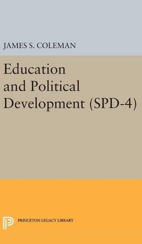 Education and Political Development. (SPD-4), Volume 4 - Studies in Political Development (Hardback)