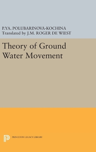 Theory of Ground Water Movement - Princeton Legacy Library 1968 (Hardback)