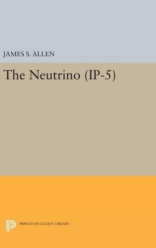 The Neutrino. (IP-5) - Investigations in Physics (Hardback)