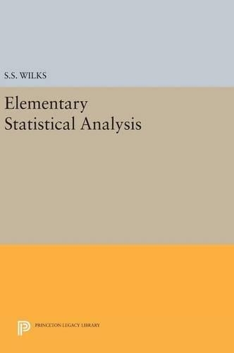 Elementary Statistical Analysis - Princeton Legacy Library (Hardback)