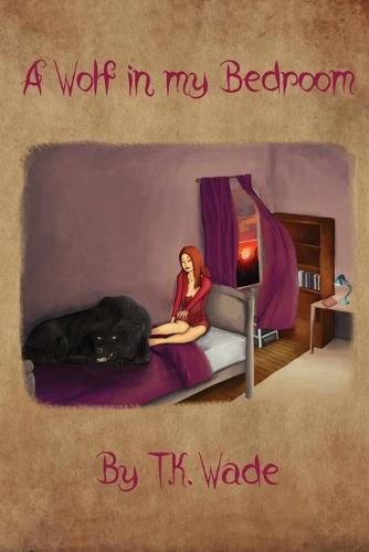 A Wolf in my Bedroom (Paperback)