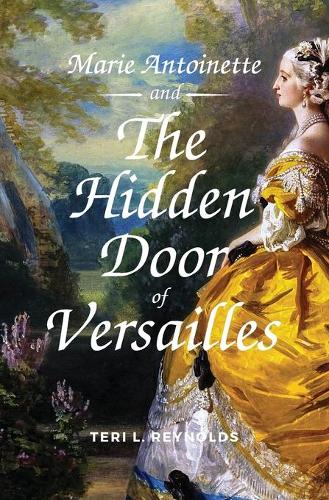 Marie Antoinette and the Hidden Door of Versailles (Paperback)