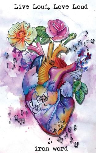 Live Loud, Love Loud (Paperback)